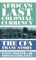 Kniha: Africa's Last Colonial Currency (Fanny Pigeaud a Ndongo Samba Sylla). Pluto Press, 2021