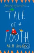 Kniha: Tale of a Tooth (Allie Rogers). Legend Press Ltd, 2018