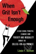 Kniha: When Grit Isn't Enough (Linda F. Nathan). Beacon Press, 2018