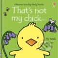 Kniha: That's not my chick. (Fiona Watt). Usborne, 2018
