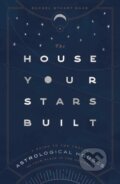 Kniha: The House Your Stars Built (Rachel Stuart-Haas). Simon Element, 2021