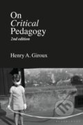 Kniha: On Critical Pedagogy (Henry A. Giroux). Bloomsbury, 2020