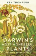 Kniha: Darwin's Most Wonderful Plants (Ken Thompson). Profile Books, 2019
