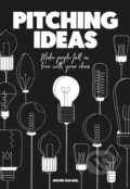 Kniha: Pitching Ideas (Jeroen van Geel). , 2019