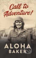 Kniha: Call to Adventure! (Aloha Baker). Dover Publications, 2020