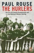 Kniha: The Hurlers (Paul Rouse). Penguin Books, 2019