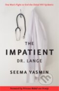 Kniha: The Impatient Dr. Lange (MB BChir a Seema Yasmin). Johns Hopkins University, 2018