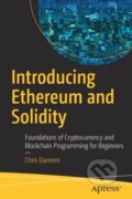 Kniha: Introducing Ethereum and Solidity (Chris Dannen). Apress, 2017