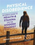 Kniha: Physical Disobedience (Sarah Hays Coomer). Seal, 2018