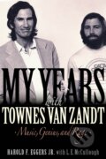 Kniha: My Years with Townes Van Zandt (Harold F. Eggers). Backbeat, 2018