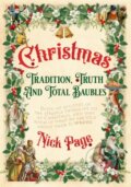 Kniha: Christmas: Tradition, Truth and Total Baubles (Nick Page). Hodder Faith, 2020