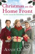 Kniha: Christmas on the Home Front (Annie Clarke). Arrow Books, 2020