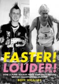 Kniha: Faster! Louder! (Boff Whalley). Great Northern Books Ltd, 2021