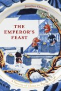 Kniha: The Emperor's Feast (Jonathan Clements). Hodder and Stoughton, 2021