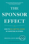 Kniha: The Sponsor Effect (Sylvia Ann Hewlett). Harvard Business Review Press, 2019