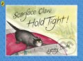 Kniha: Scarface Claw, Hold Tight (Lynley Dodd). Puffin Books, 2019