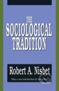 Kniha: The Sociological Tradition (Robert Nisbet). Routledge, 2017