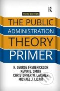 Kniha: The Public Administration Theory Primer (H. George Frederickson). Routledge, 2018
