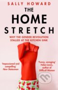 Kniha: The Home Stretch (Sally Howard). Atlantic Books, 2021