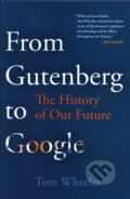 Kniha: From Gutenberg to Google (Tom Wheeler). Brookings Institution Press, 2019