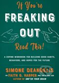 Kniha: If You're Freaking Out, Read This (Simone Deangelis). Microcosm Publishing, 2019