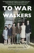 Kniha: To War With the Walkers (Annabel Venning). Hodder and Stoughton, 2020
