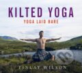 Kniha: Kilted Yoga (Finlay Wilson). Yellow Kite, 2017
