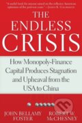 Kniha: The Endless Crisis (John Bellamy Foster). , 2017