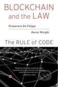 Kniha: Blockchain and the Law (Aaron Wright a Primavera De Filippi). Harvard University Press, 2019