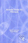 Kniha: Essential Truths for Principals (Danny Steele a Todd Whitaker). Routledge, 2019