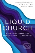 Kniha: Liquid Church (Tim Lucas a Warren Bird). Zondervan, 2019