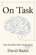 Kniha: On Task (David Badre). Princeton University Press, 2020