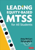 Kniha: Leading Equity-Based MTSS for All Students (Amy McCart a Dawn Dee Miller). , 2020