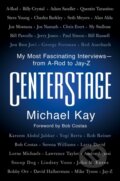 Kniha: CenterStage (Michael Kay). Scribner, 2021