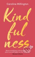 Kniha: Kindfulness (Caroline Millington). Anima, 2019