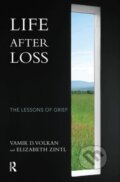 Kniha: Life After Loss (Elizabeth Zintl a Vamik D. Volkan). Routledge, 2019