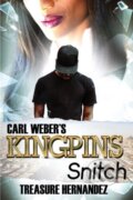 Kniha: Carl Weber's Kingpins: Snitch (Treasure Hernandez). , 2021