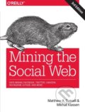 Kniha: Mining the Social Web (Matthew A. Russell a Mikhail Klassen). O'Reilly Media, 2019