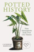 Kniha: Potted History (Catherine Horwood). Pimpernel, 2020