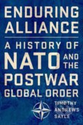 Kniha: Enduring Alliance (Timothy Andrews Sayle). Cornell University, 2019
