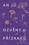 Kniha: Ozvěny přízraků (An Jü). Paseka, 2026