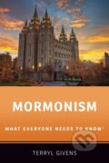Kniha: Mormonism (Terryl Givens). Oxford University Press, 2020