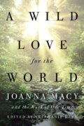 Kniha: A Wild Love for the World (Stephanie Kaza). , 2020