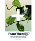 Kniha: Plant Therapy (Dr Katie Cooper). Hardie Grant, 2020