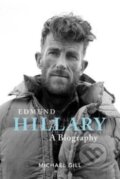 Kniha: Edmund Hillary - A Biography (Michael Gill). Vertebrate Publishing, 2020