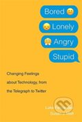 Kniha: Bored, Lonely, Angry, Stupid (Luke Fernandez a Susan J. Matt). Harvard University Press, 2020