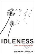 Kniha: Idleness (Brian O'connor). Princeton University Press, 2020