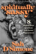 Kniha: Spiritually Sassy (Sah D'simone). , 2020