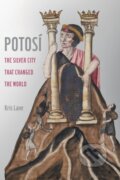 Kniha: Potosi (Kris Lane). University of California Press, 2021