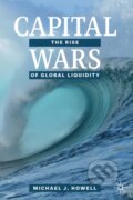 Kniha: Capital Wars (Michael J. Howell). Springer Nature Switzerland, 2021